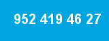 952 419 46 27